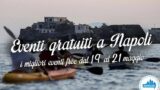 Free events in Naples during the weekend from 19 to 21 May 2017 | 15 tips