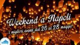 События в Неаполе в выходные дни от 26 до 28 в мае 2017 | Советы по 15