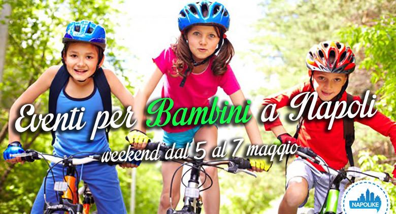 The best events for children in Naples in the weekend of 5, 6 and 7 may 2017