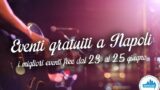 Eventi gratuiti a Napoli nel weekend dal 23 al 25 giugno 2017 | 6 consigli