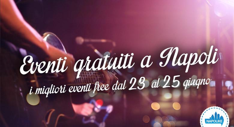 Eventos gratuitos en Nápoles durante el fin de semana desde 23 hasta 25 en junio 2017