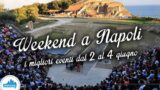 Eventi a Napoli nel weekend dal 2 al 4 giugno 2017 | 10 consigli