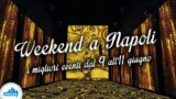 Eventi a Napoli nel weekend dal 9 all’11 giugno 2017 | 15 consigli