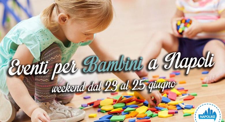 Events for children in Naples during the weekend from 23 to 25 on June 2017