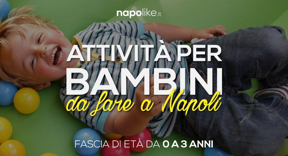 Places and activities for children aged 0 to 3 in Naples