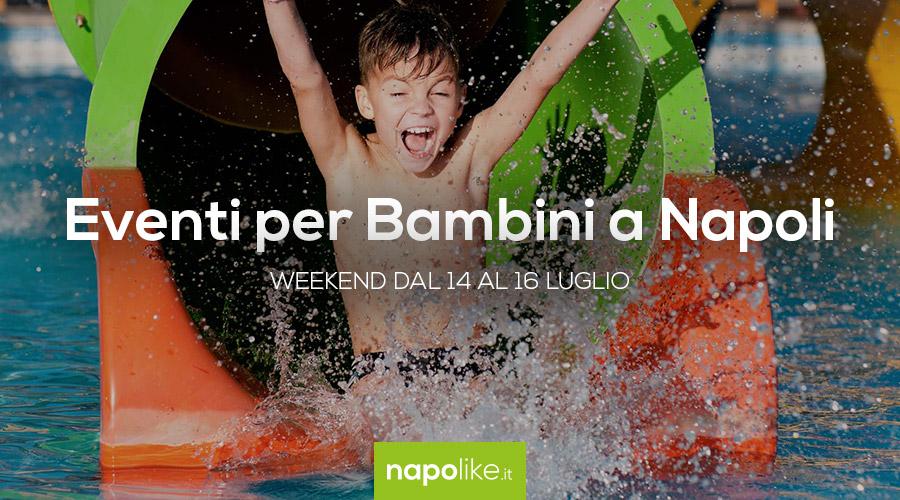 Eventi per bambini a Napoli, weekend 14, 15 e 16 luglio 2017