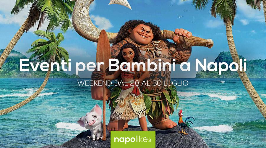 Eventi per bambini a Napoli weekend dal 28 al 30 luglio 2017