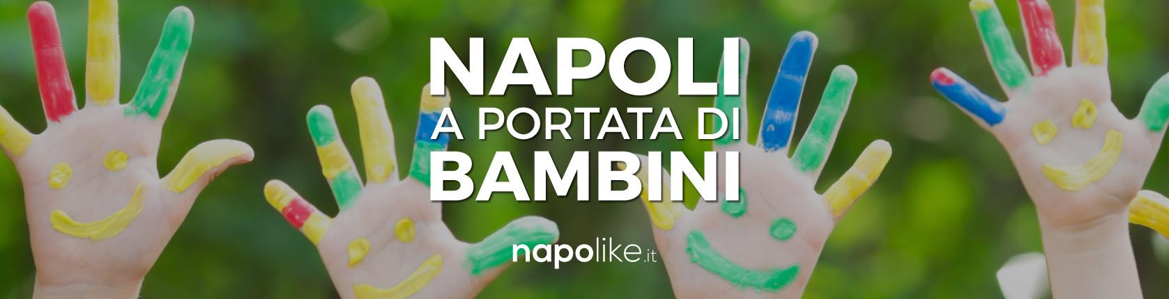 Napoli Per Bambini Cosa Fare D Estate Con I Piu Piccoli