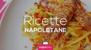 sparnocchieまたはcicale di mareとlinguineのレシピ| ナポリスタイルの料理
