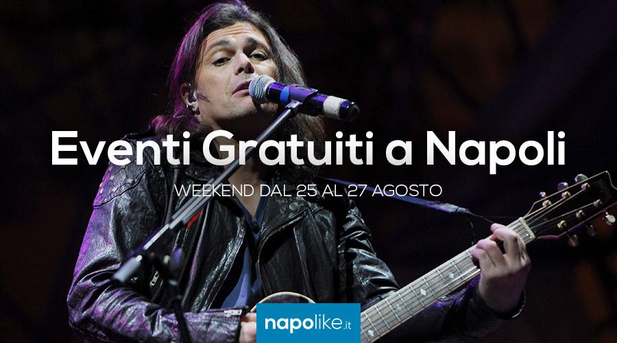 Eventi gratuiti a Napoli nel weekend dal 25 al 27 agosto 2017