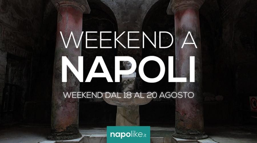 Eventi a Napoli nel weekend dal 18 al 20 agosto 2017
