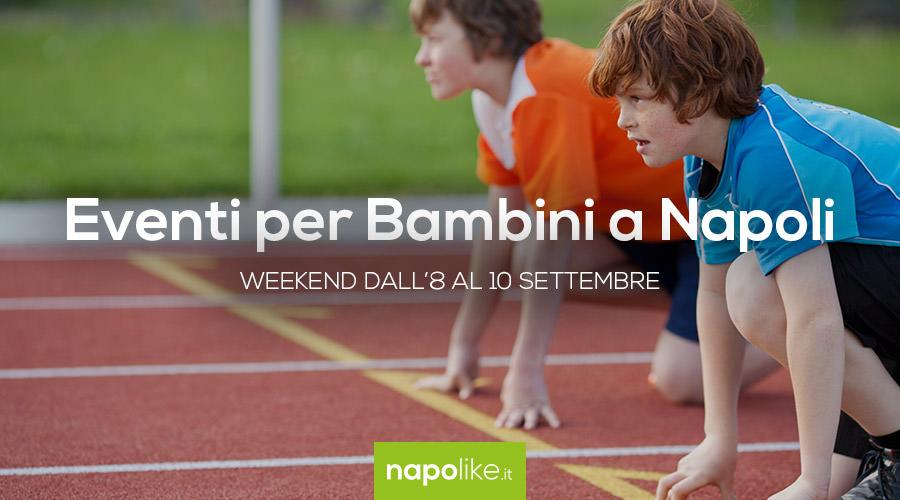 Events for children in Naples during the weekend from 8 to 10 September 2017