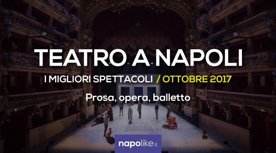 I migliori spettacoli teatrali a Napoli Ottobre 2017