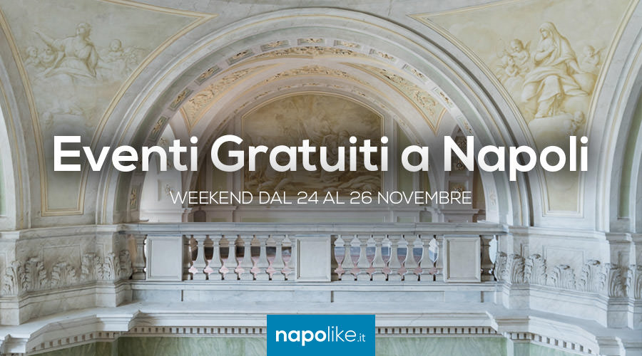 Eventi gratuiti a Napoli nel weekend dal 24 al 26 novembre 2017