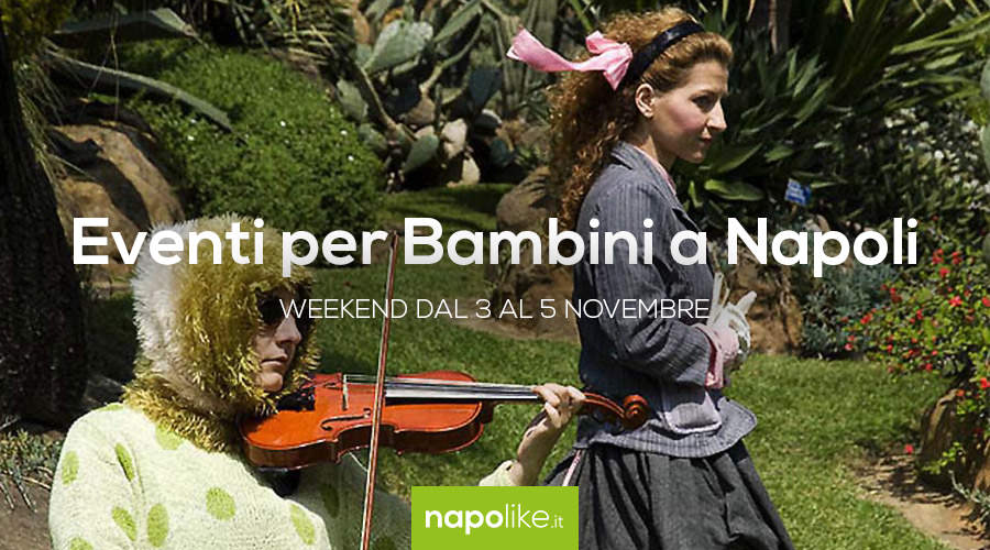 Eventi per bambini a Napoli nel weekend dal 3 al 5 novembre 2017