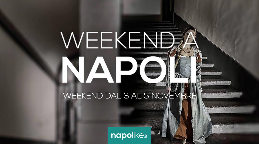 Eventi a Napoli nel weekend dal 3 al 5 novembre 2017
