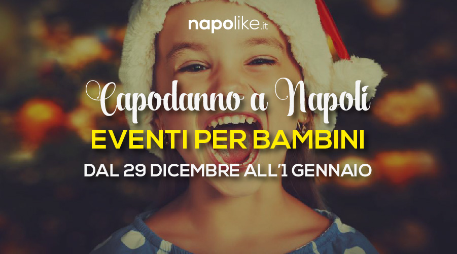 Events for children in Naples at 2018 New Year on the weekend from 29 December to 1 January