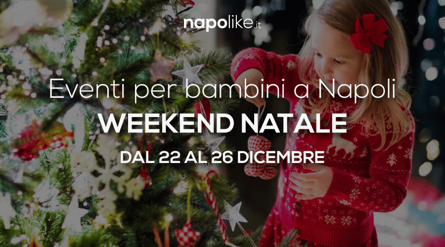 Eventi per bambini a Napoli a Natale 2017