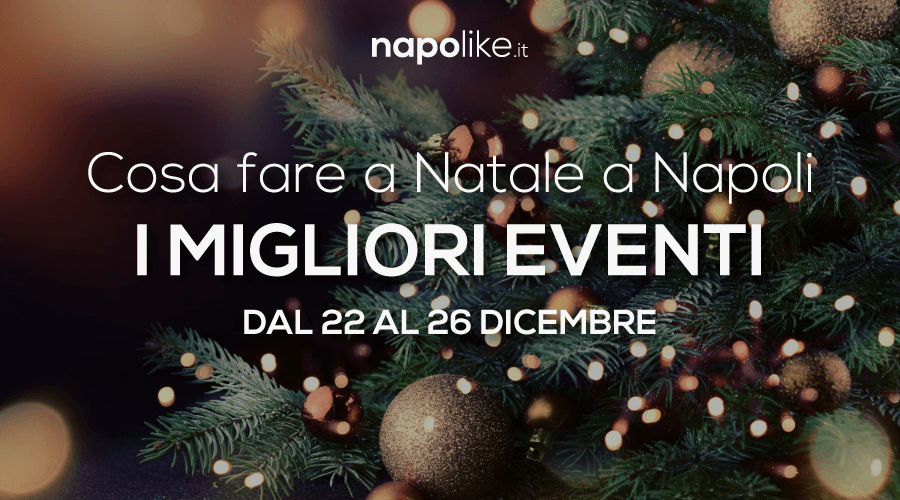 Cosa fare a Natale 2017 a Napoli