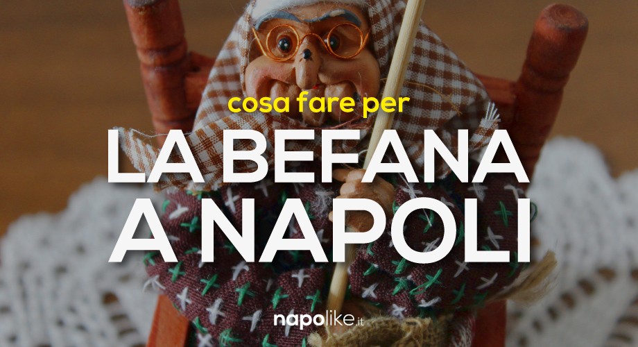 What to do at the 2018 Befana in Naples