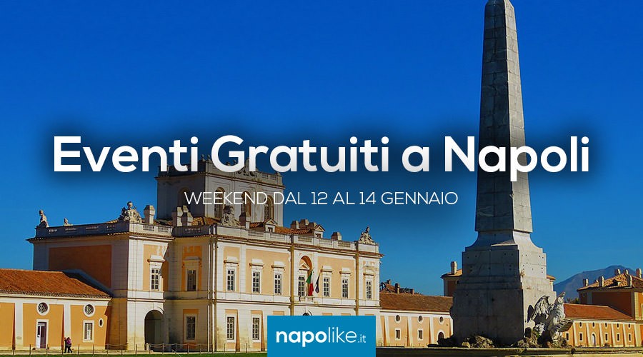 Eventi gratuiti a Napoli nel weekend dal 12 al 14 gennaio 2018