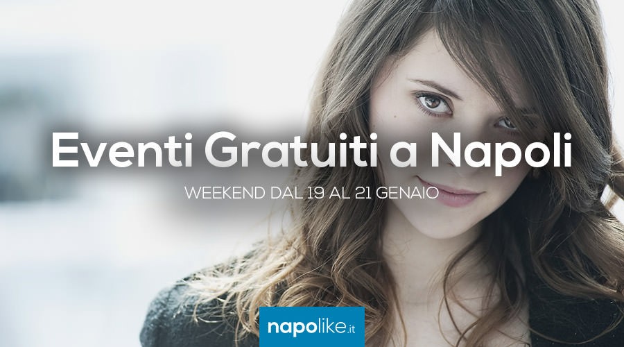 Eventi gratuiti a Napoli nel weekend dal 19 al 21 gennaio 2018