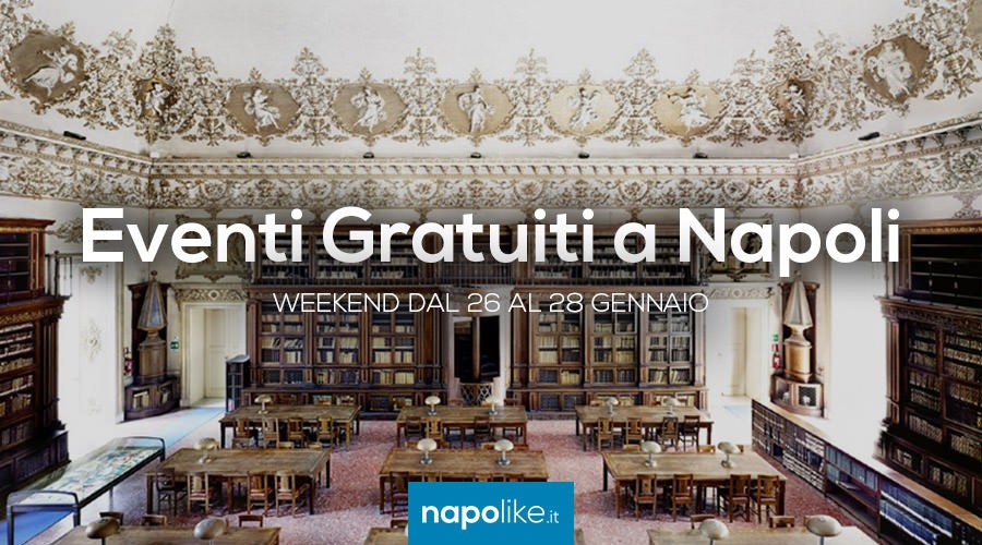 Eventi gratuiti a Napoli nel weekend dal 26 al 28 gennaio 2018