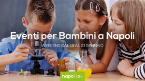 Eventi per bambini a Napoli nel weekend dal 19 al 21 gennaio 2018 | 7 consigli