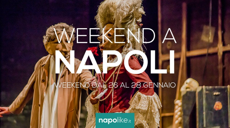 Eventi a Napoli nel weekend dal 26 al 28 gennaio 2018