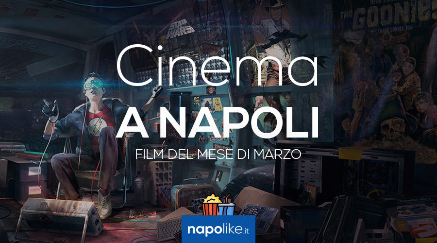 Films at the cinema in March 2018 in Naples