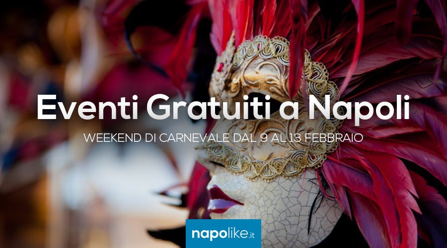 Evénements gratuits à Naples pour le week-end du Carnaval de 9 à 13 Février 2018