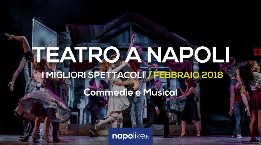 Las mejores representaciones teatrales de Nápoles en febrero 2018, comedias y musicales