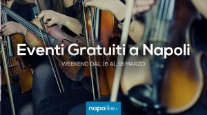 Eventi gratuiti a Napoli nel weekend dal 16 al 18 marzo 2018 | 6 consigli