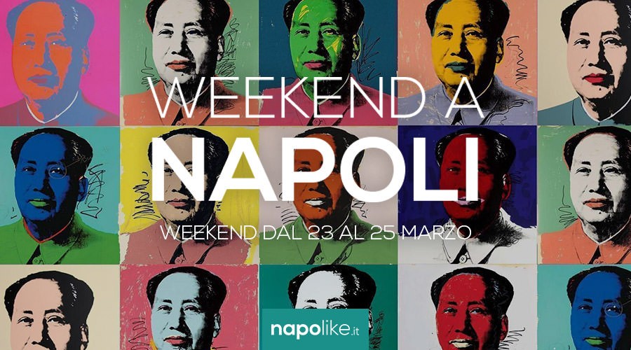 Eventi a Napoli nel weekend dal 23 al 25 marzo 2018