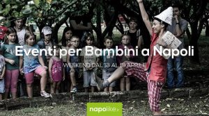 أحداث للأطفال في نابولي خلال عطلة نهاية الأسبوع من 13 إلى 15 April 2018 | نصائح 6