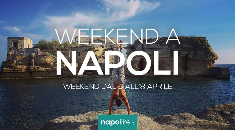 Events in Naples during the weekend from 6 to 8 April 2018