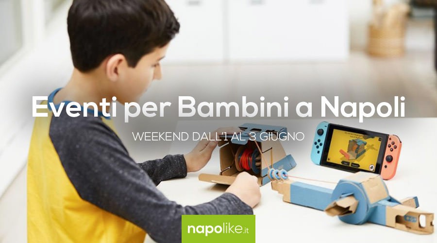 Events for children in Naples during the weekend from 1 to 3 on June 2018