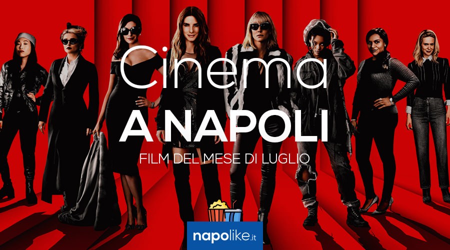 Film nei cinema di Napoli a luglio 2018