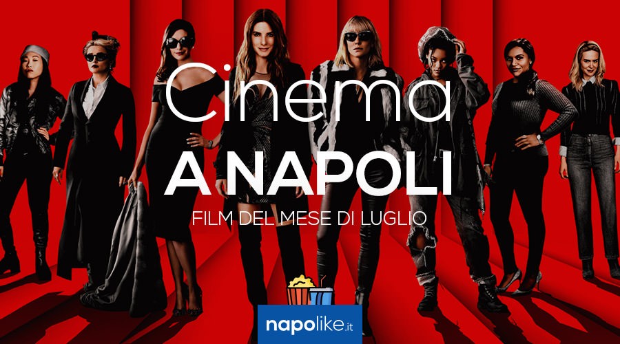 Films in Naples cinemas in July 2018