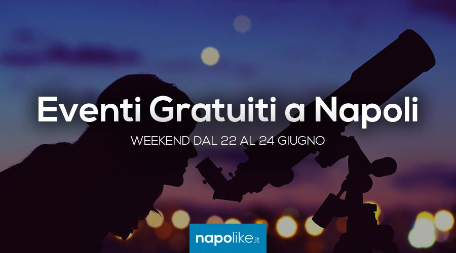 Événements gratuits à Naples pendant le week-end de 22 à 24 le 10 juin 2018