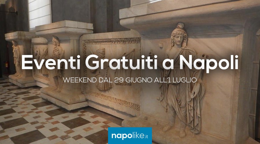 Eventi gratuiti a Napoli nel weekend dal 29 giugno all'1 luglio 2018