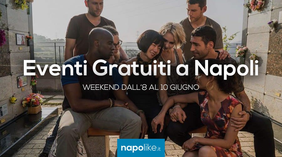 Eventi gratuiti a Napoli nel weekend dall'8 al 10 giugno 2018