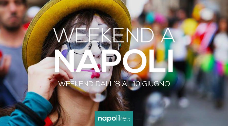 Événements à Naples pendant le week-end de 8 à 10 le juin 2018