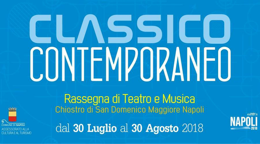 Classico Contemporaneo 2018 a San Domenico Maggiore a Napoli con tanti spettacoli teatrali