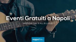 Eventi gratuiti a Napoli nel weekend dal 6 all’8 luglio 2018 | 9 consigli