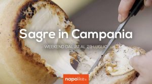 Sagre in Campania nel weekend dal 27 al 29 luglio 2018 | 7 consigli