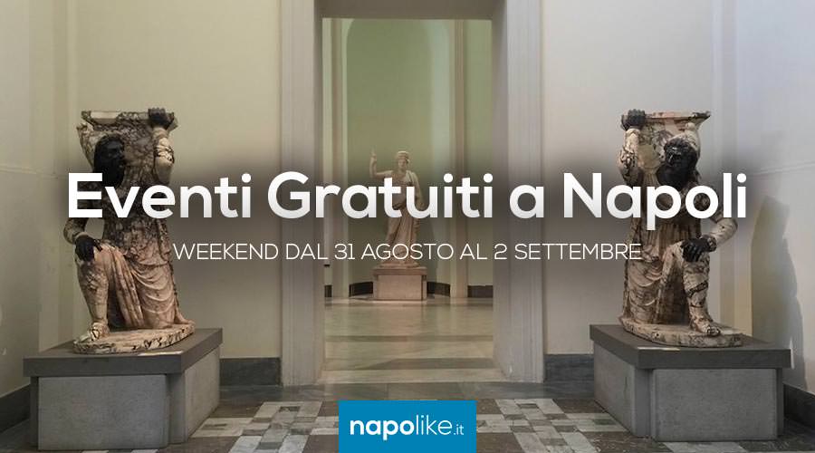 Eventi gratuiti a Napoli nel weekend dal 31 agosto al 2 settembre 2018