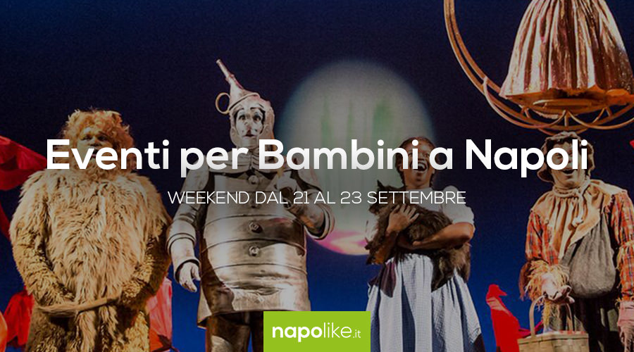 Eventi per bambini a Napoli nel weekend dal 21 al 23 settembre 2018