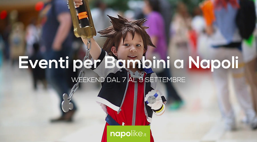 Events for children in Naples during the weekend from 7 to 9 September 2018