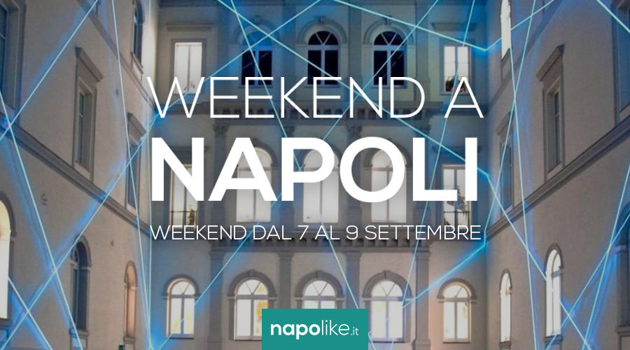 Événements à Naples pendant le week-end de 7 à 9 Septembre 2018